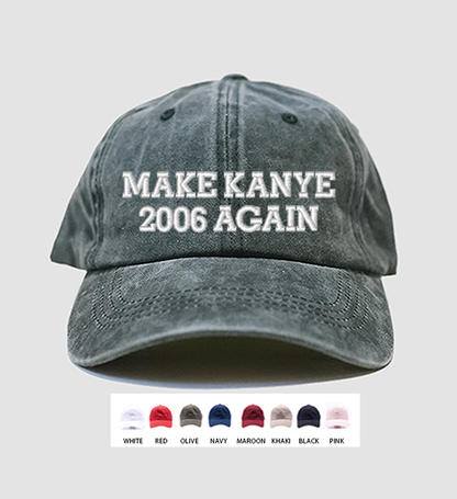 Make Kanye 2006 Again Dad Cap