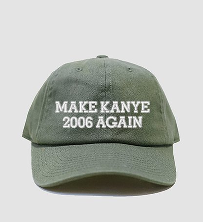 Make Kanye 2006 Again Dad Cap